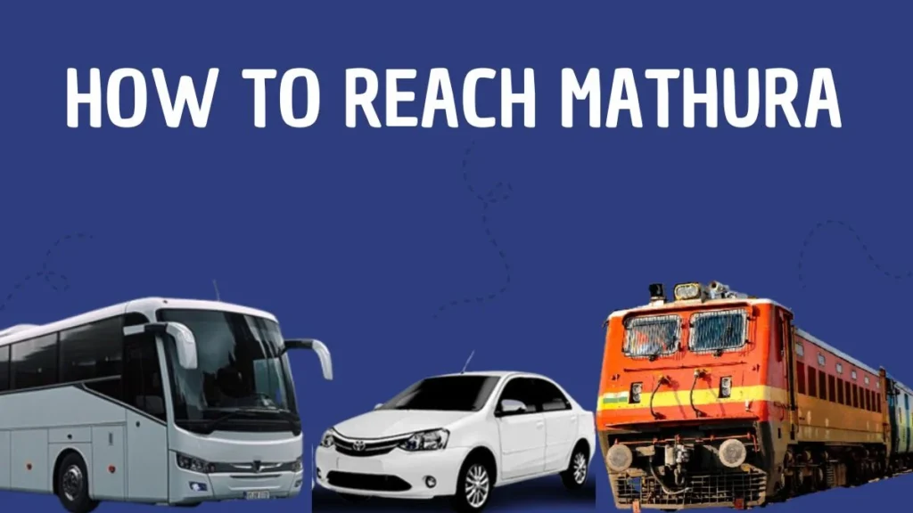 How to Reach Mathura? How to Reach Mathura?